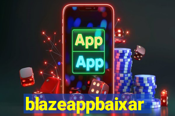 blazeappbaixar