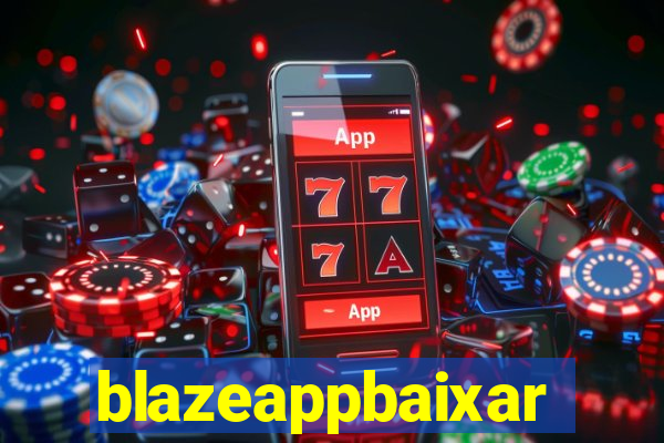 blazeappbaixar