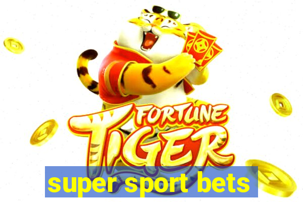 super sport bets