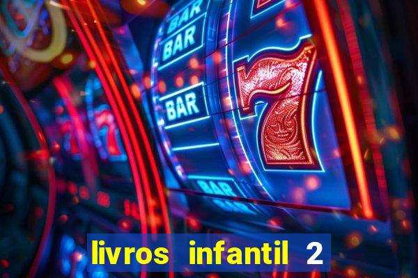 livros infantil 2 a 3 anos pdf