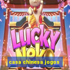 casa chinesa jogos