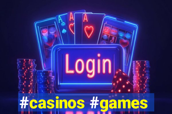 #casinos #games