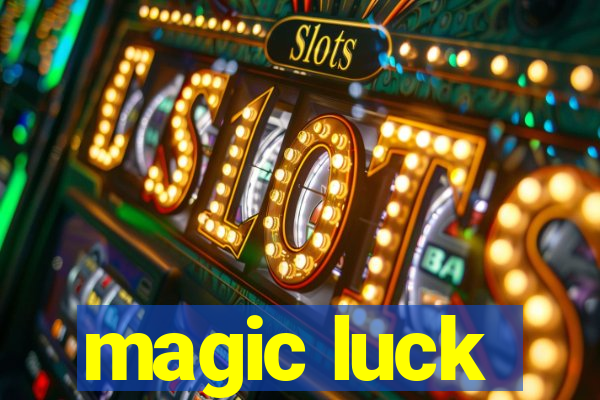 magic luck