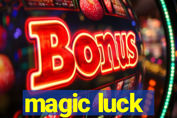 magic luck