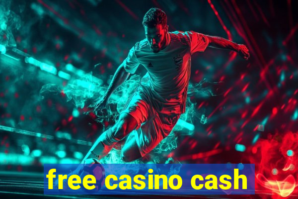 free casino cash