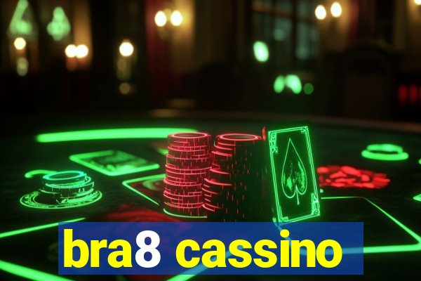 bra8 cassino