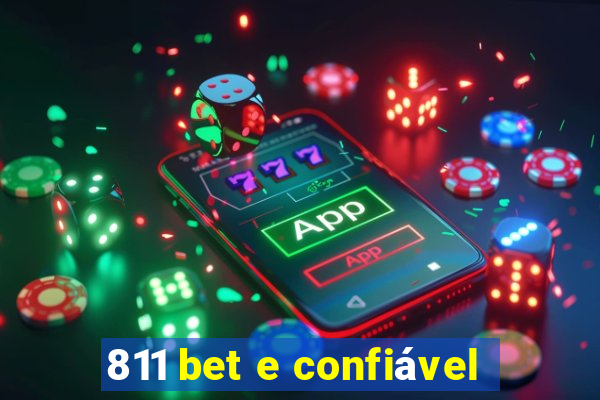 811 bet e confiável