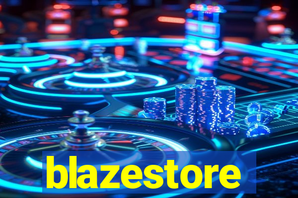 blazestore