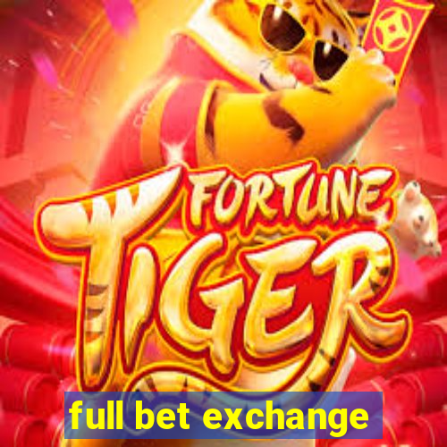 full bet exchange