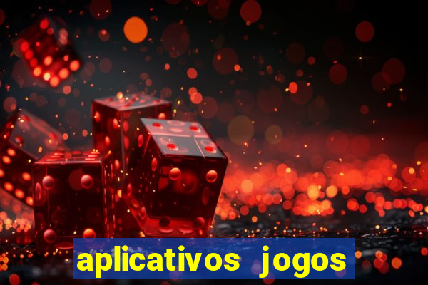 aplicativos jogos para ganhar dinheiro