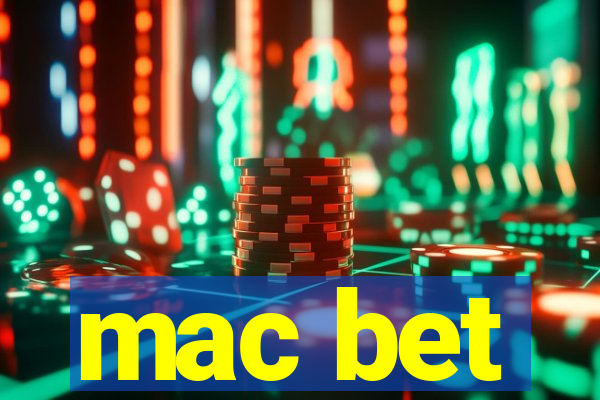 mac bet