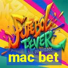 mac bet