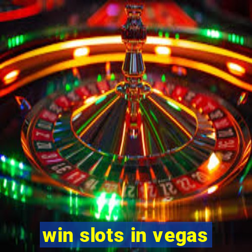 win slots in vegas