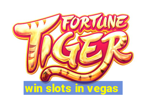 win slots in vegas