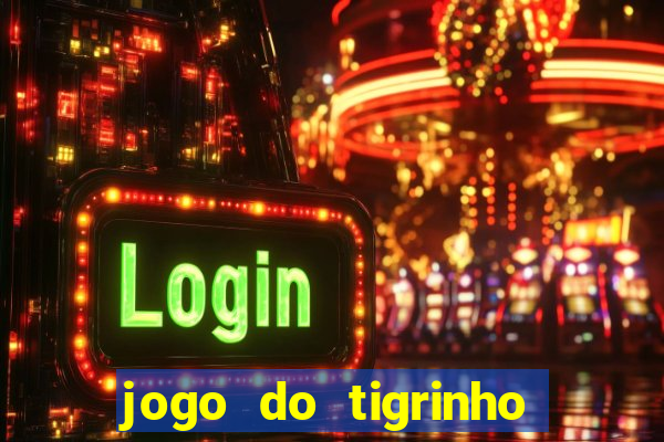 jogo do tigrinho com depósito mínimo de r$ 1