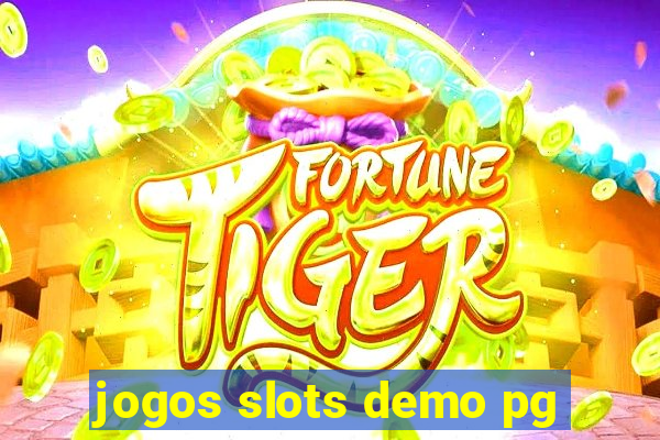 jogos slots demo pg