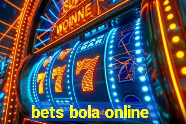 bets bola online