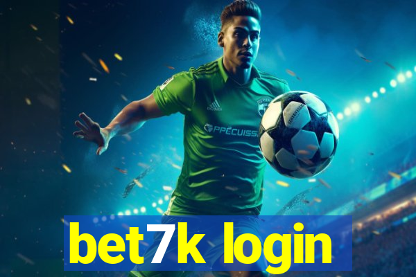 bet7k login