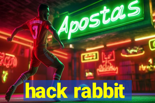 hack rabbit