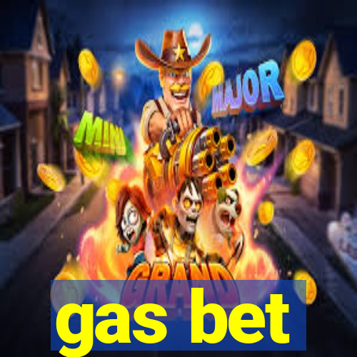 gas bet