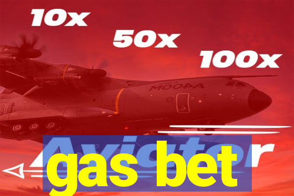 gas bet