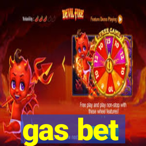 gas bet