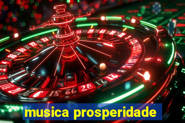 musica prosperidade