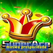 musica prosperidade