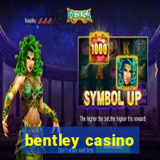 bentley casino