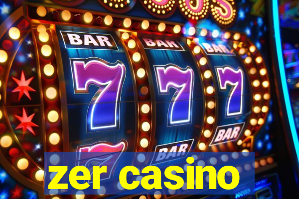 zer casino