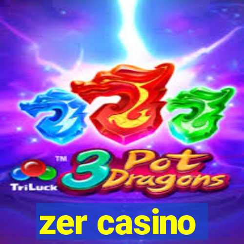 zer casino