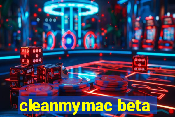 cleanmymac beta