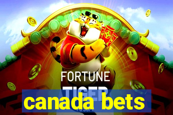 canada bets