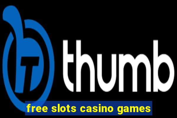 free slots casino games