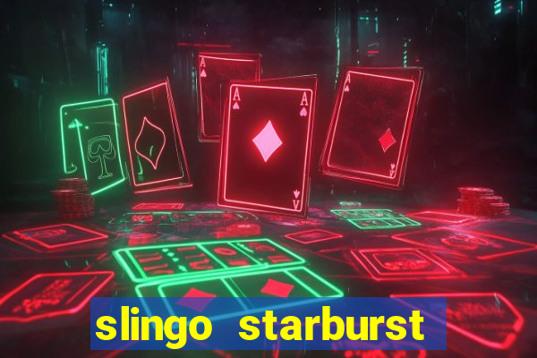 slingo starburst online slot