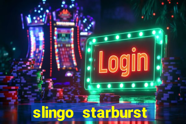 slingo starburst online slot