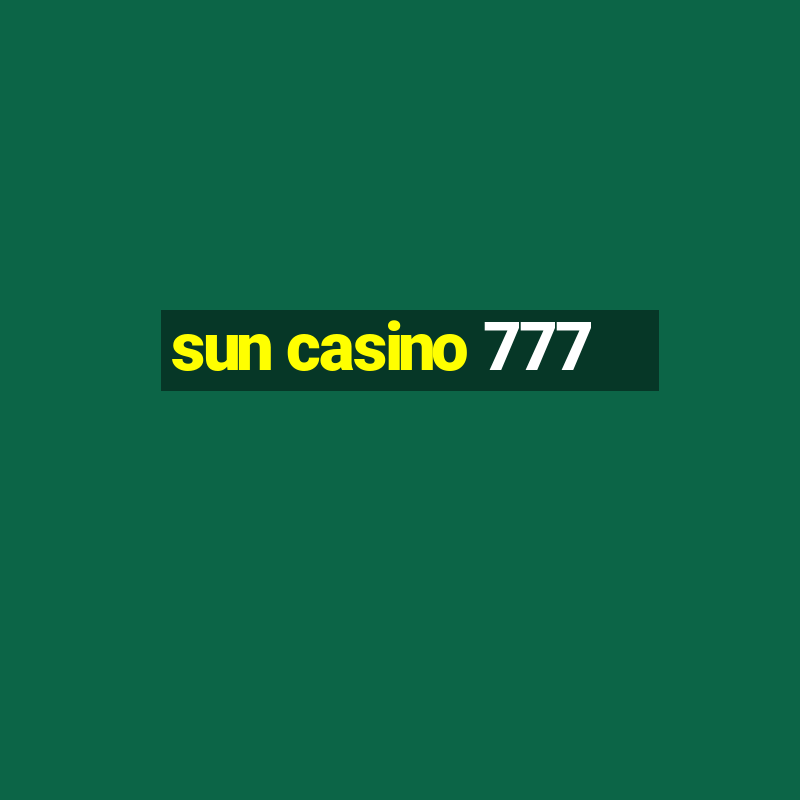 sun casino 777