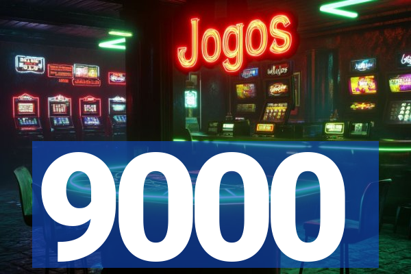 9000