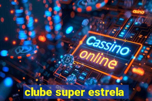 clube super estrela