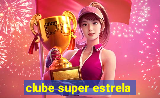 clube super estrela