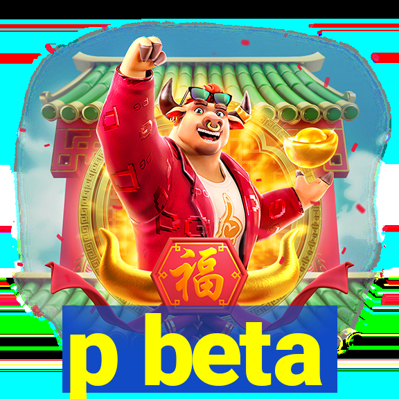 p beta