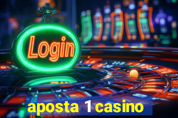 aposta 1 casino