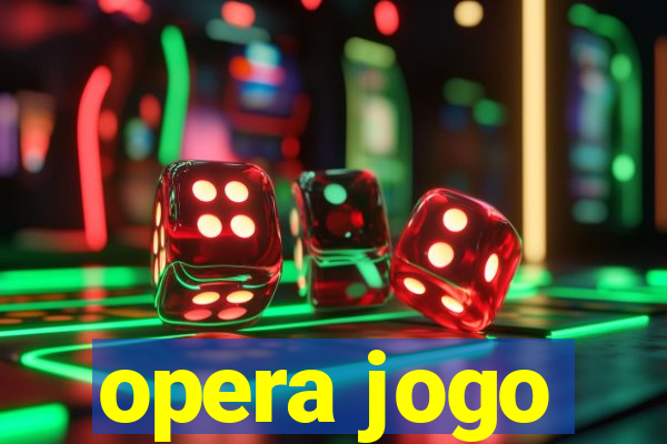 opera jogo