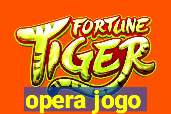 opera jogo