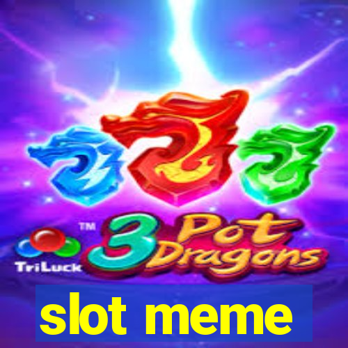 slot meme