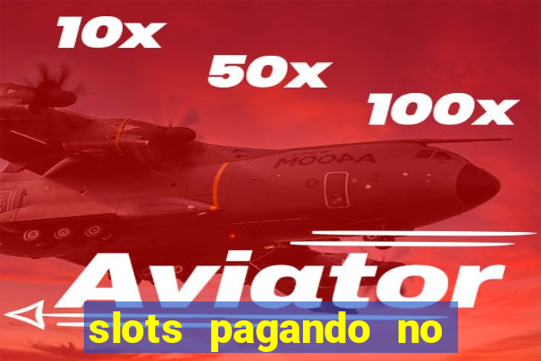 slots pagando no cadastro apk