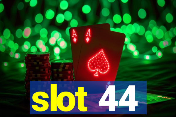 slot 44