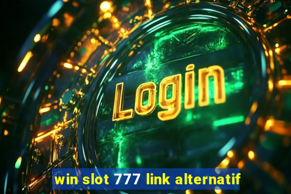 win slot 777 link alternatif