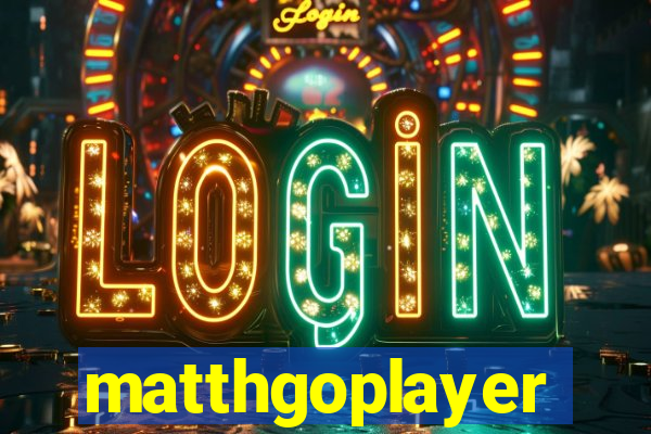 matthgoplayer