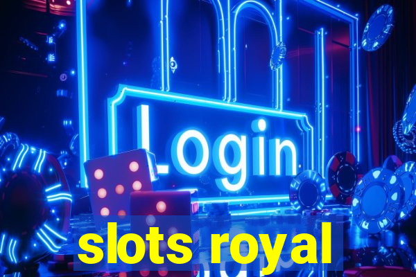 slots royal